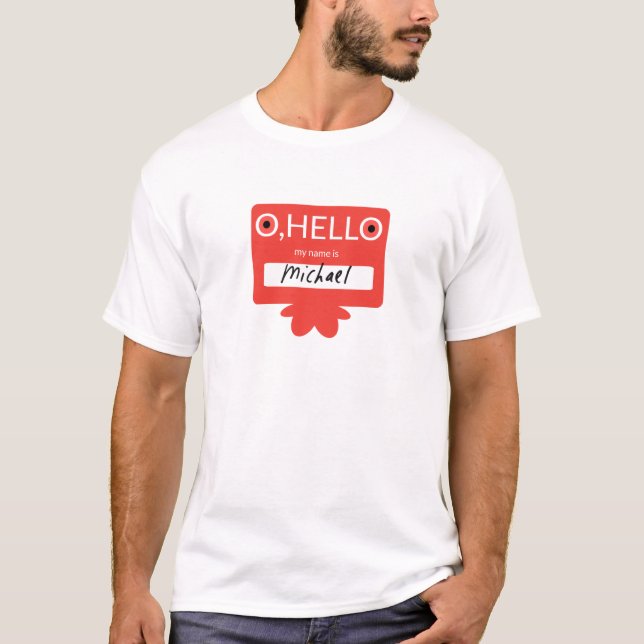Oh hello my name is Michael T-Shirt (Front)
