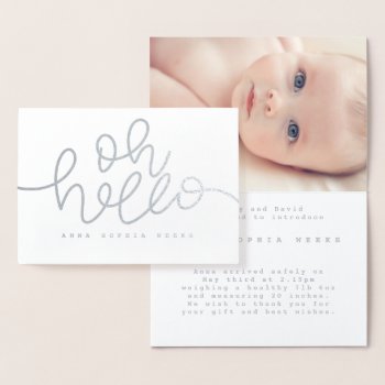 Oh Hello Real Foil Birth Announcement/photograph Foil Card by Stacy_Cooke_Art at Zazzle