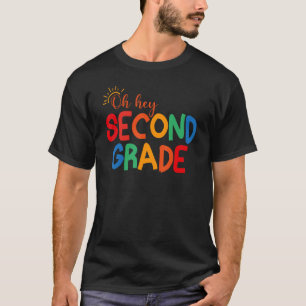 Oh Hey 2nd Second Grade Back To School Students Te T-Shirt