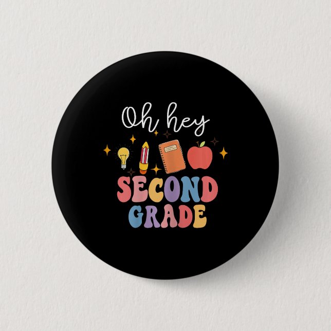 Oh Hey 2nd Second Grade Fun Back To School  Button (Front)