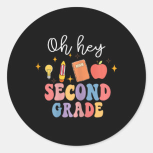 Oh Hey 2nd Second Grade Fun Back To School Classic Round Sticker
