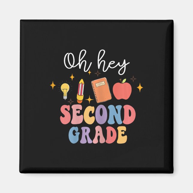 Oh Hey 2nd Second Grade Fun Back To School  Magnet (Front)