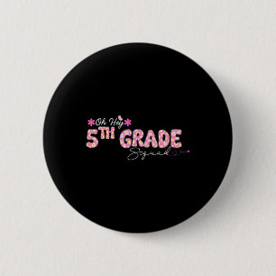 Oh Hey 5th Grade Back To School Design For Teacher Button