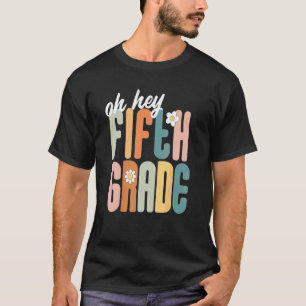 Oh Hey Fifth Grade Back To School 5th Teacher Stud T-Shirt