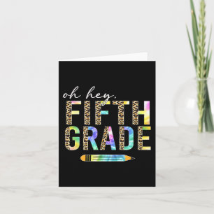 Oh Hey Fifth Grade Back to School Students 5th Gra Card