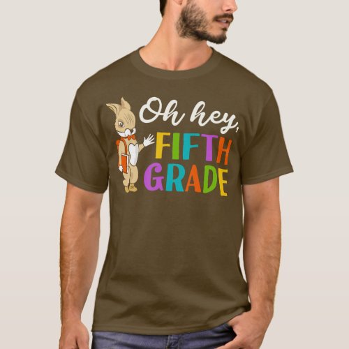 Oh Hey Fifth Grade Back to School T_Shirt