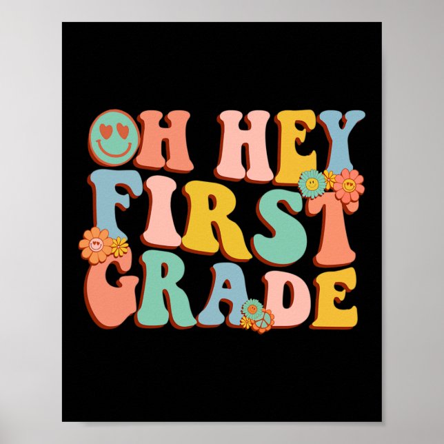 Oh Hey First Grade Back To School 1st Grade Teache Poster (Front)