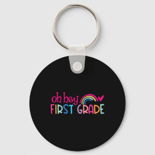 Oh Hey First Grade Rainbow Happy First Day Back To Keychain
