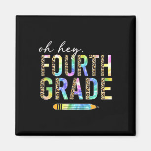 Oh Hey Fourth Grade Back to School Student 4th Gra Magnet