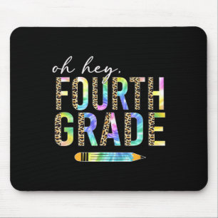 Oh Hey Fourth Grade Back to School Student 4th Gra Mouse Pad