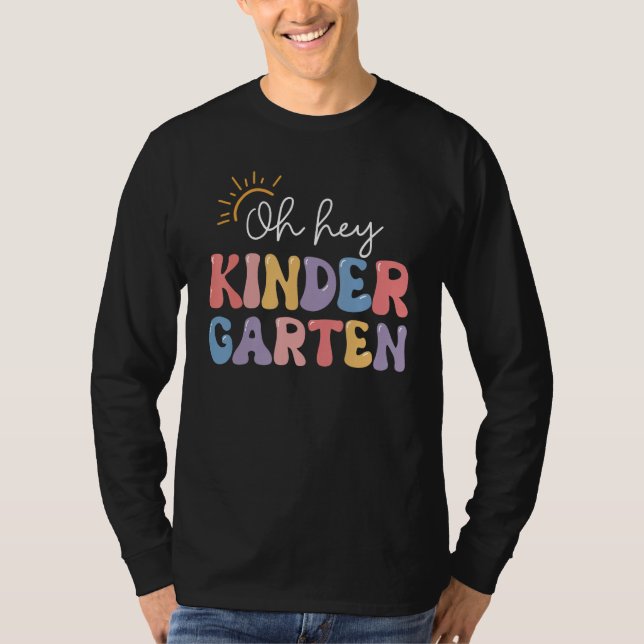 Oh Hey Kindergarten Retro Happy First Day Back To  T-Shirt (Front)