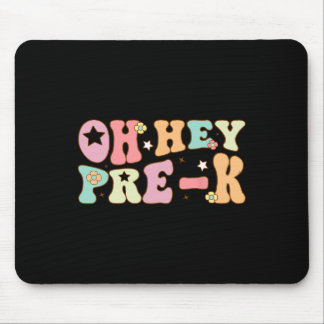 Oh Hey Pre K Groovy Back To School Happy First Day Mouse Pad