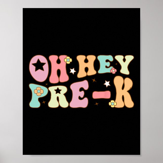 Oh Hey Pre K Groovy Back To School Happy First Day Poster (Front)
