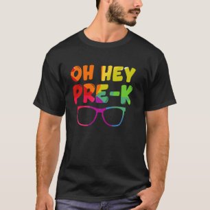 Oh Hey Pre K School Nursery Preschool T-Shirt