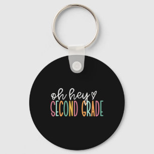 Oh Hey Second Grade Back To School Happy First Day Keychain