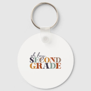 Oh Hey Second Grade Ck To School For Teachers And  Keychain