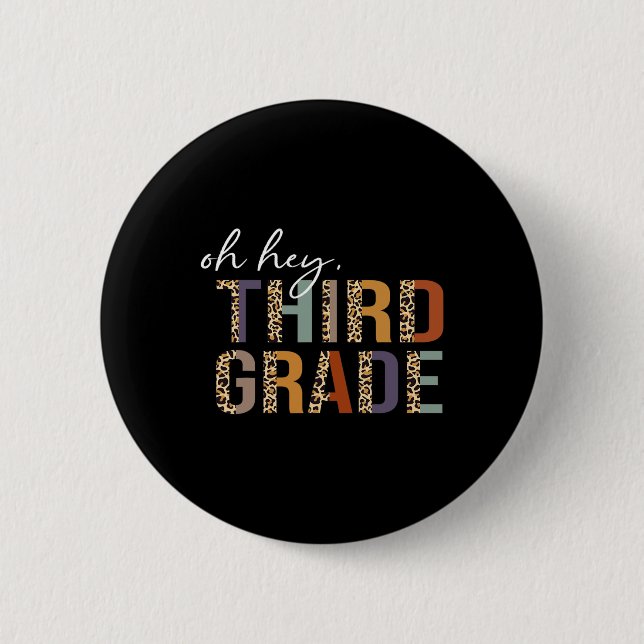 Oh Hey Third Grade Back To School Leopard Print Fo Button (Front)