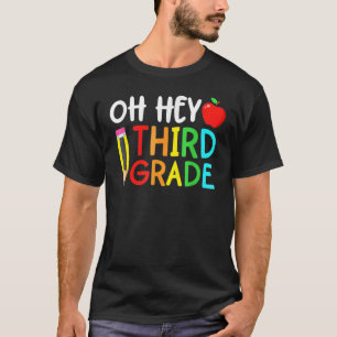 Oh Hey Third Grade Kids Back To School 3rd Grade T-Shirt