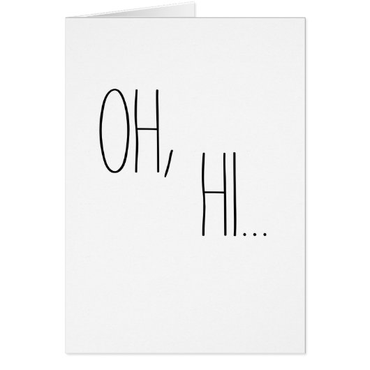 Oh, hi... cards (Front)