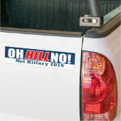 Oh Hill No! Funny Anti-Hillary Clinton 2016 Bumper Sticker (On Truck)