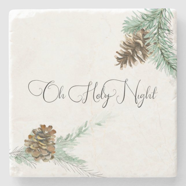 Oh Holy Night Pine Cone & Bough Christmas  Stone Coaster (Front)
