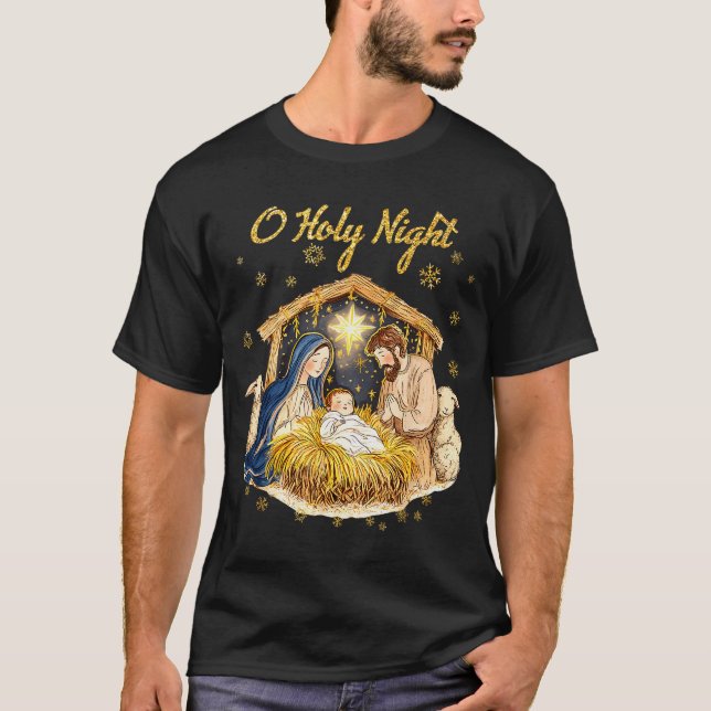 Oh Holy Night Religious Christmas Nativity Scene F T-Shirt (Front)