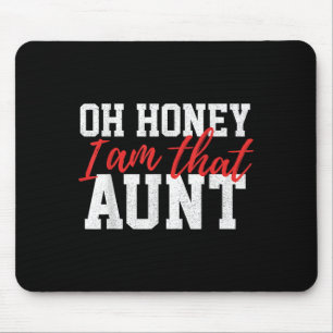 Oh Honey I Am That Aunt Funny Vintage Aunt Mom Quo Mouse Pad
