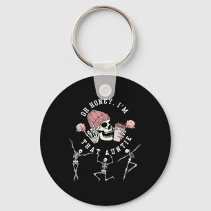 Oh Honey I'm That Auntie Aunt Dancing Skeleton Hal Keychain