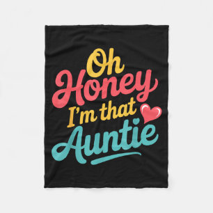 Oh Honey I'm That Auntie Sy Family Mood -  Fleece Blanket