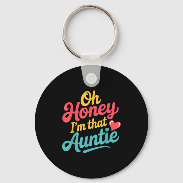 Oh Honey I'm That Auntie Sy Family Mood -  Keychain (Front)