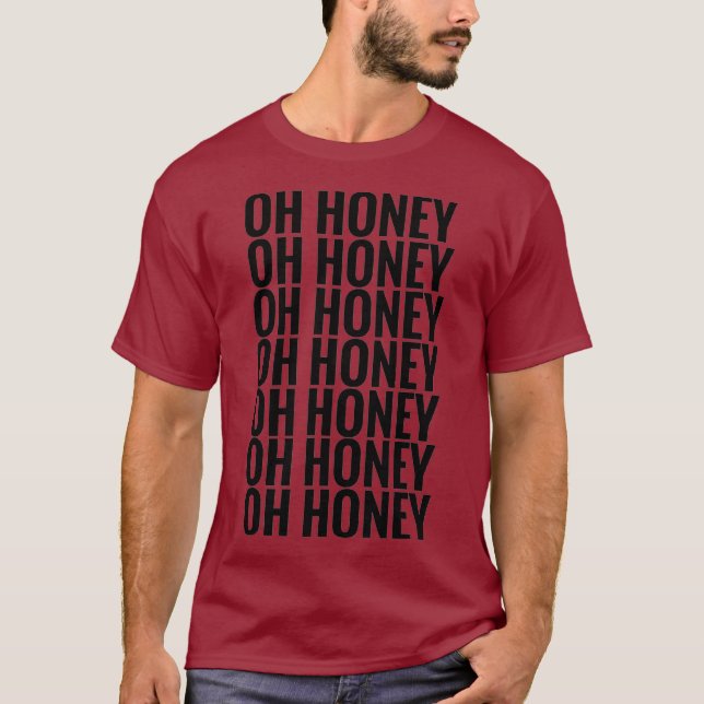 OH HONEY TRIXIE T-Shirt (Front)