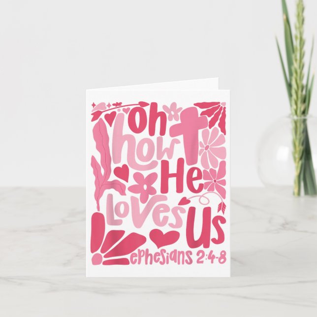 Oh How He Loves Us Christian Boho Jesus Valentines Card (Front)