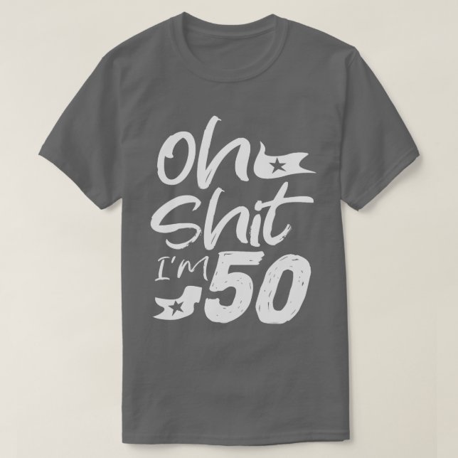 Oh Im 50 Year Old Birthday 50th BDay Party Father  T-Shirt (Design Front)