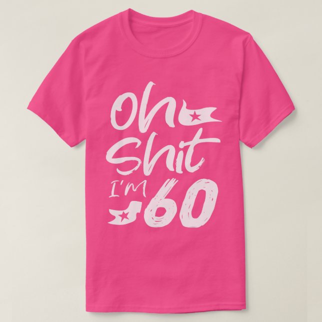 Oh Im 60 Year Old Birthday 60th BDay Party Father  T-Shirt (Design Front)