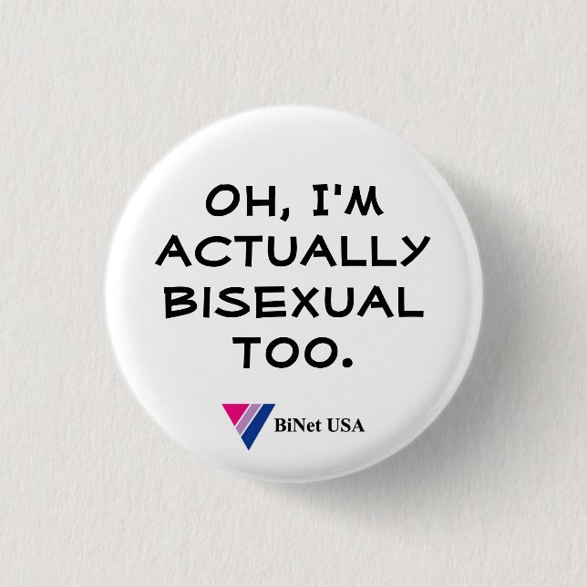Oh, I'm actually bisexual too. Button (Front)