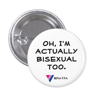 Oh, I'm actually bisexual too. Button