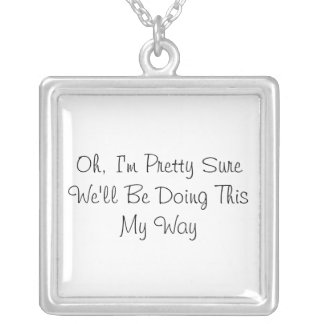 Oh, I'm Pretty Sure...Necklace Silver Plated Necklace