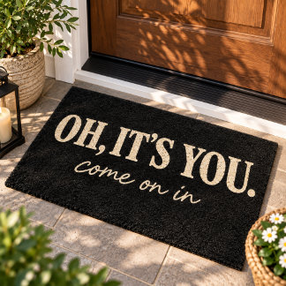 Oh It’s You Funny Minimalist Black Door Mat