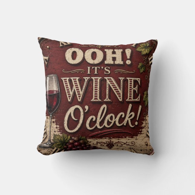 Oh! It's Wine O'Clock Throw Pillow (Front)