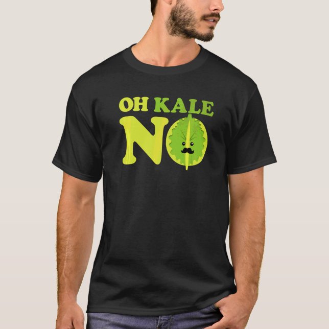 Oh Kale No Kale Spinach T-Shirt (Front)