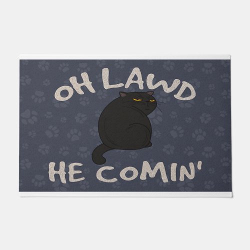 Oh Lawd He Comin Cat Lover black Cat Doormat