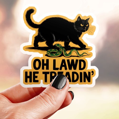 Oh Lawd He Treadin' Funny Cat Vinyl Sticker