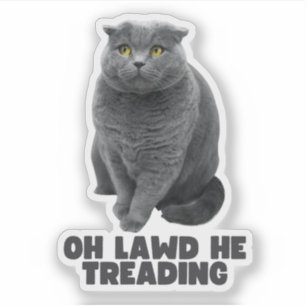 Oh Lawd He Treading Sticker