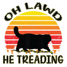 oh lawd he treading Vintage