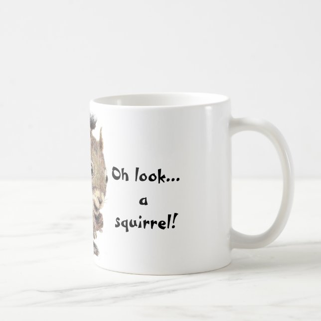 Oh look... a squirrel! Attention Humor Coffee Mug (Right)