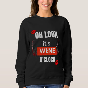 Oh Look It S Wine O Clock 56 Sweatshirt