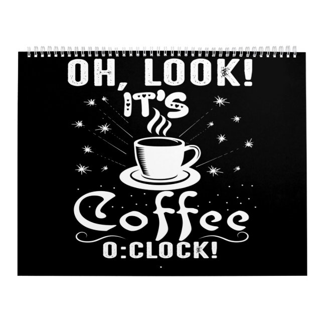 oh look it's coffee o:clock calendar (Cover)