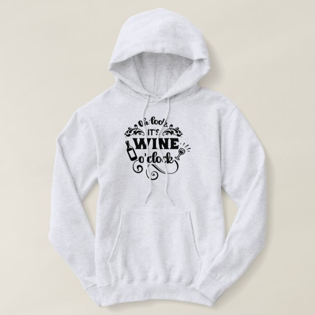 Oh Look, It's Wine O'Clock Ladies Hoodie (Design Front)