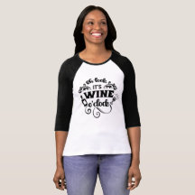 Oh Look, It's Wine O'Clock Raglan