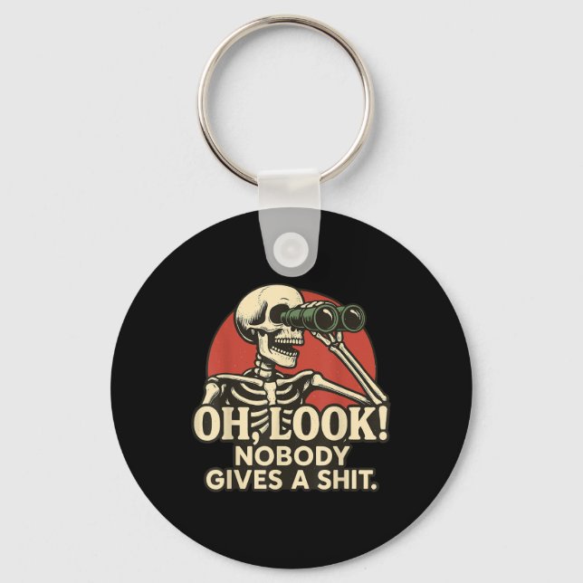 Oh Look Nobody Gives A Skeleton Halloween Spooky S Keychain (Front)